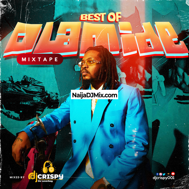 DJ Crispy Best of Olamide 2025 Mixtape